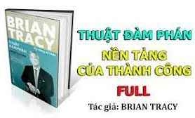 Thuật Đàm Phán Nền Tảng Của Thành Công