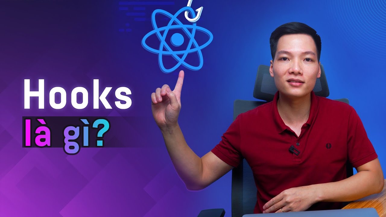 Khóa Học React Hooks: Nâng Tầm Kỹ Năng Lập Trình