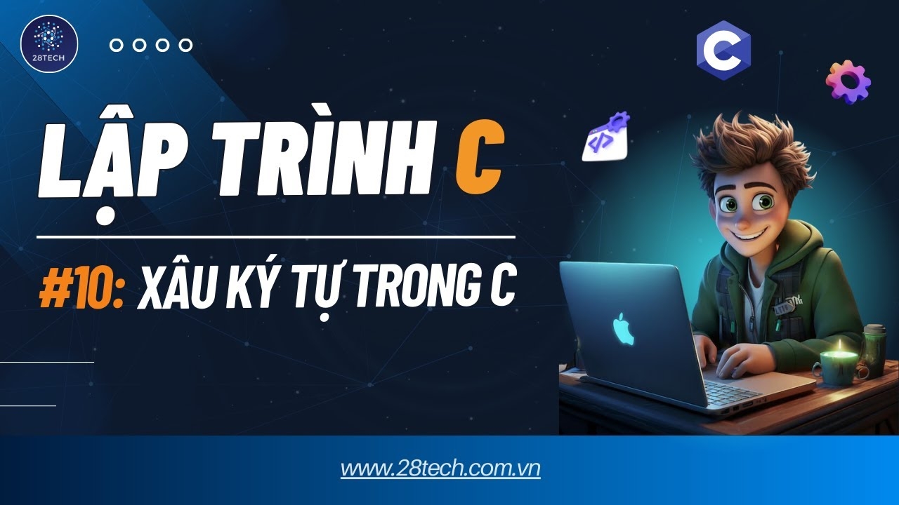 Lập Trình C | Xâu Ký Tự | Chuỗi