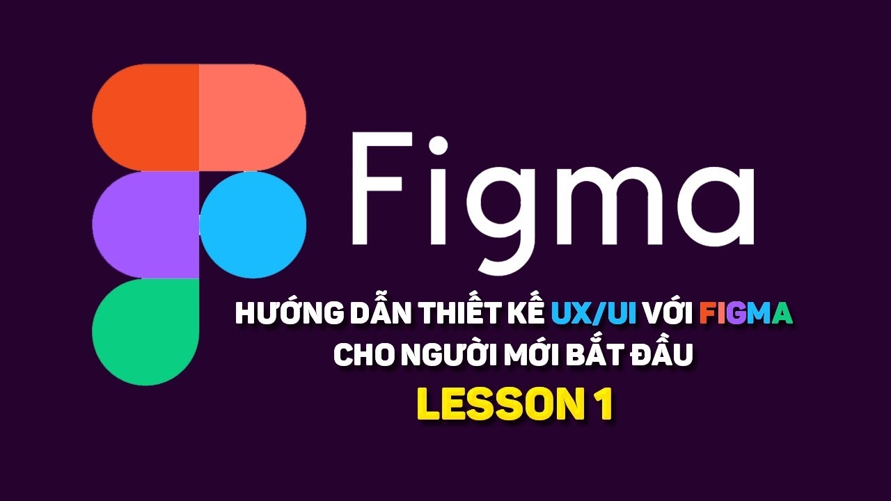 Học Figma Từ A-Z: Thiết Kế UX/UI Chuyên Nghiệp Cho Người Mới