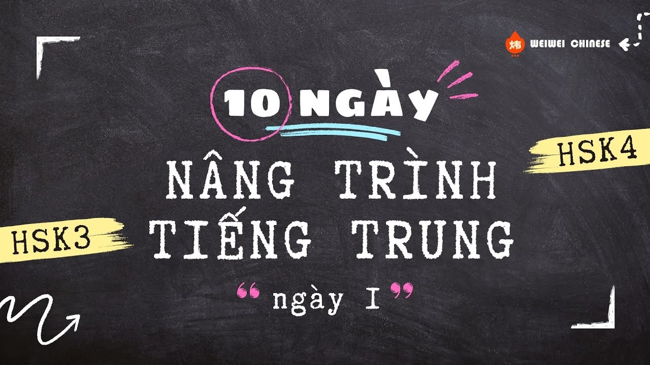 10 Ngày Đột Phá Nâng Trình Tiếng Trung Trung Cấp HSK3-HSK4